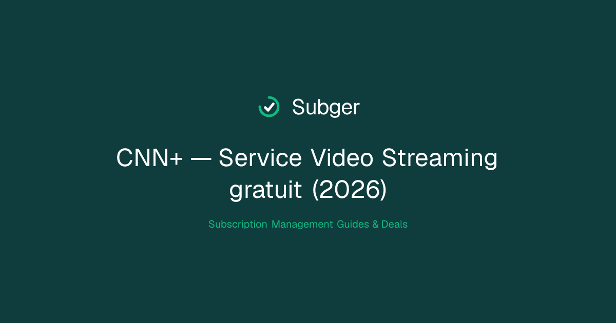 CNN+ — Service Video Streaming gratuit (2026) | Subger