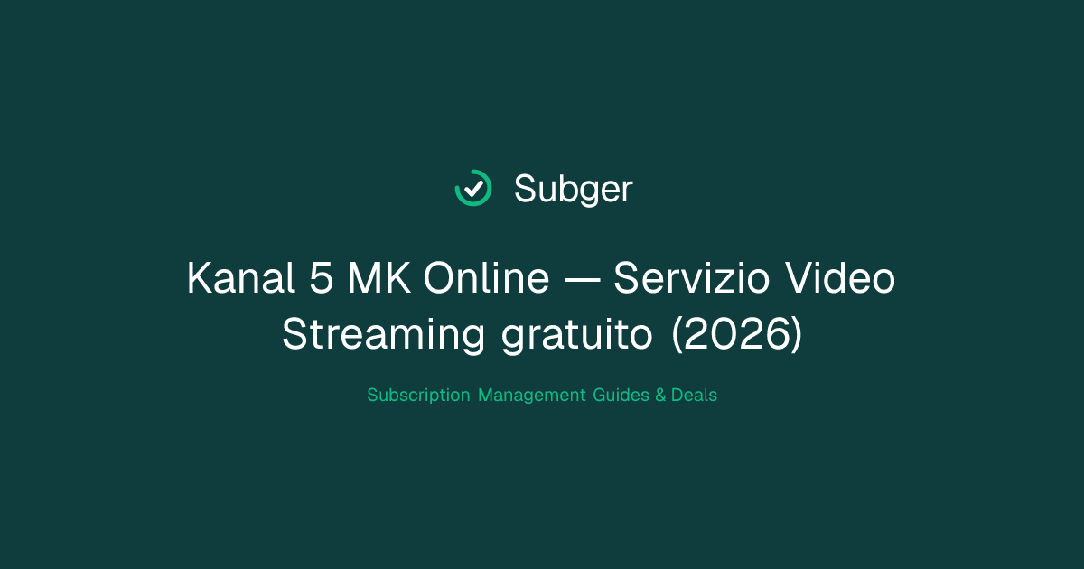 Kanal 5 MK Online — Servizio Video Streaming gratuito (2026) | Subger