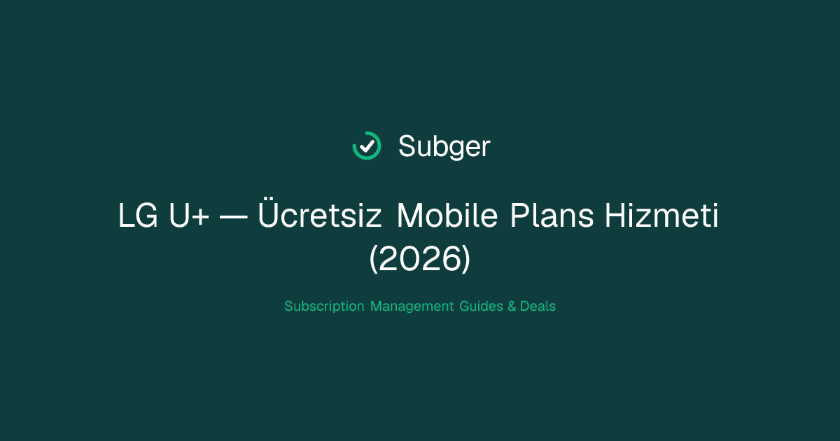 LG U+ — Ücretsiz Mobile Plans Hizmeti (2026) | Subger