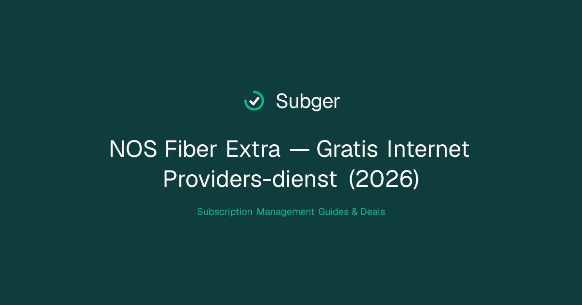 NOS Fiber Extra — Gratis Internet Providers-dienst (2026) | Subger
