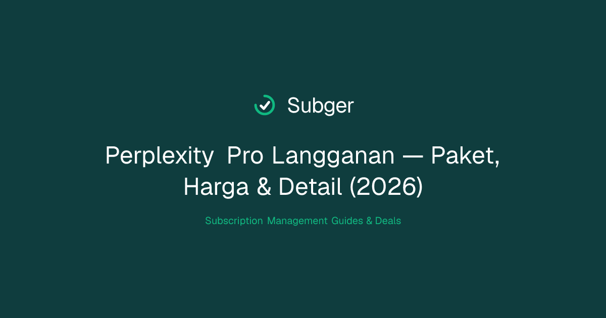 Perplexity Pro Langganan — Paket, Harga & Detail (2026) | Subger