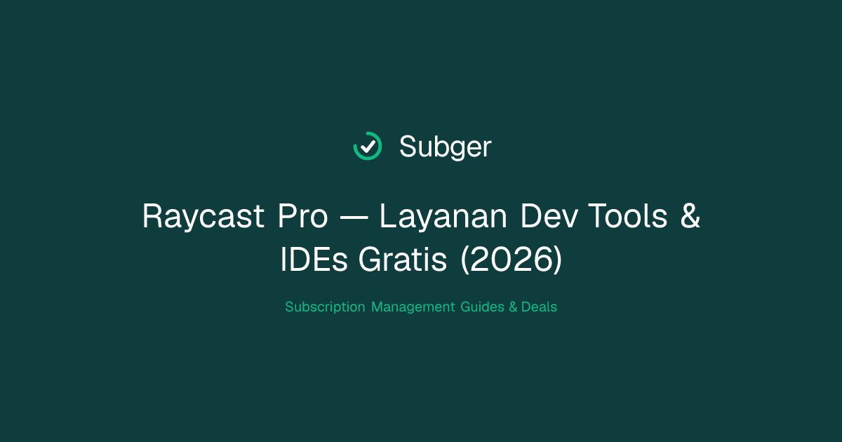 Raycast Pro — Layanan Dev Tools & IDEs Gratis (2026) | Subger