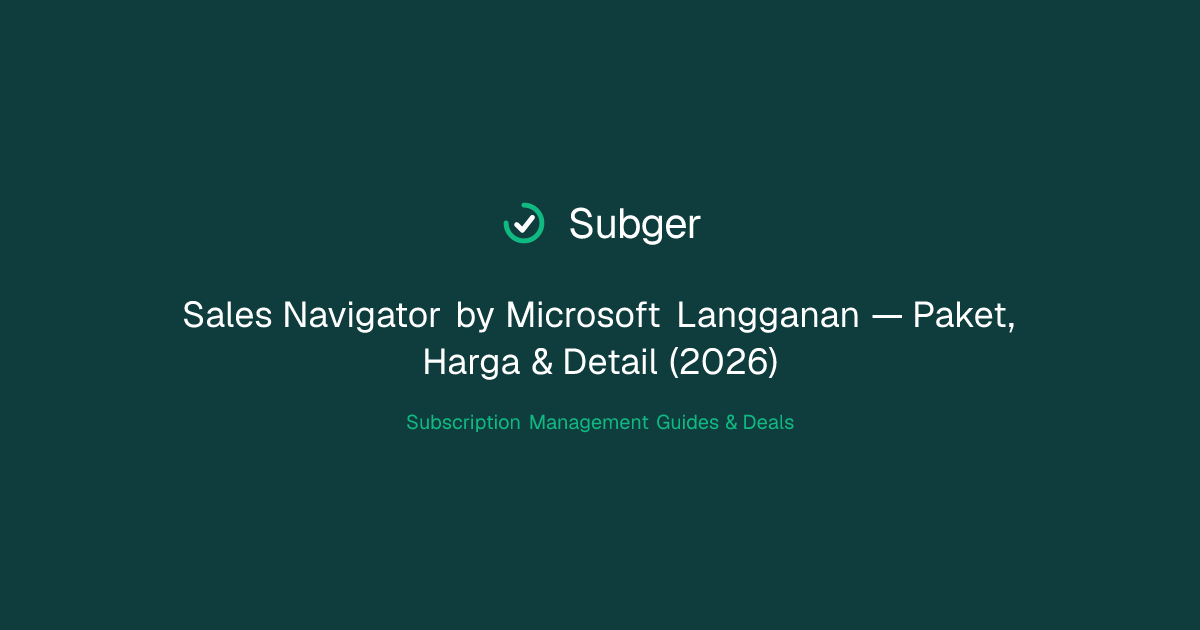 Sales Navigator by Microsoft Langganan — Paket, Harga & Detail (2026 ...