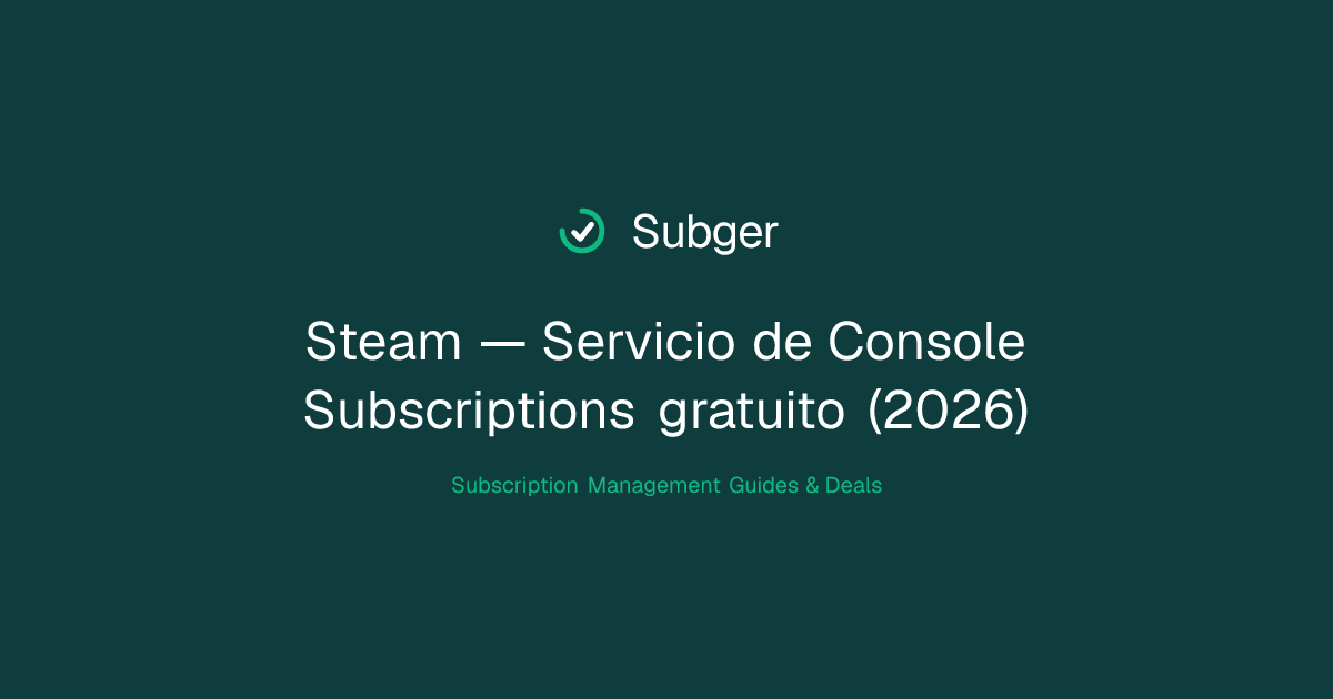 Steam — Servicio de Console Subscriptions gratuito (2026) | Subger