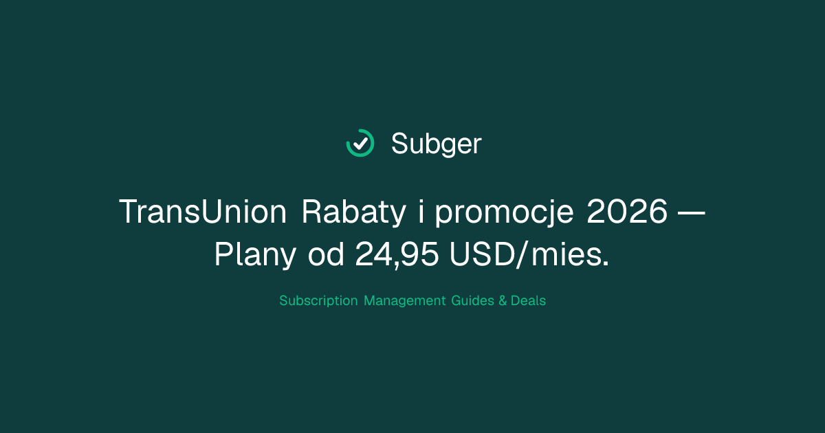 TransUnion Rabaty i promocje 2026 — Plany od 24,95 USD/mies. | Subger