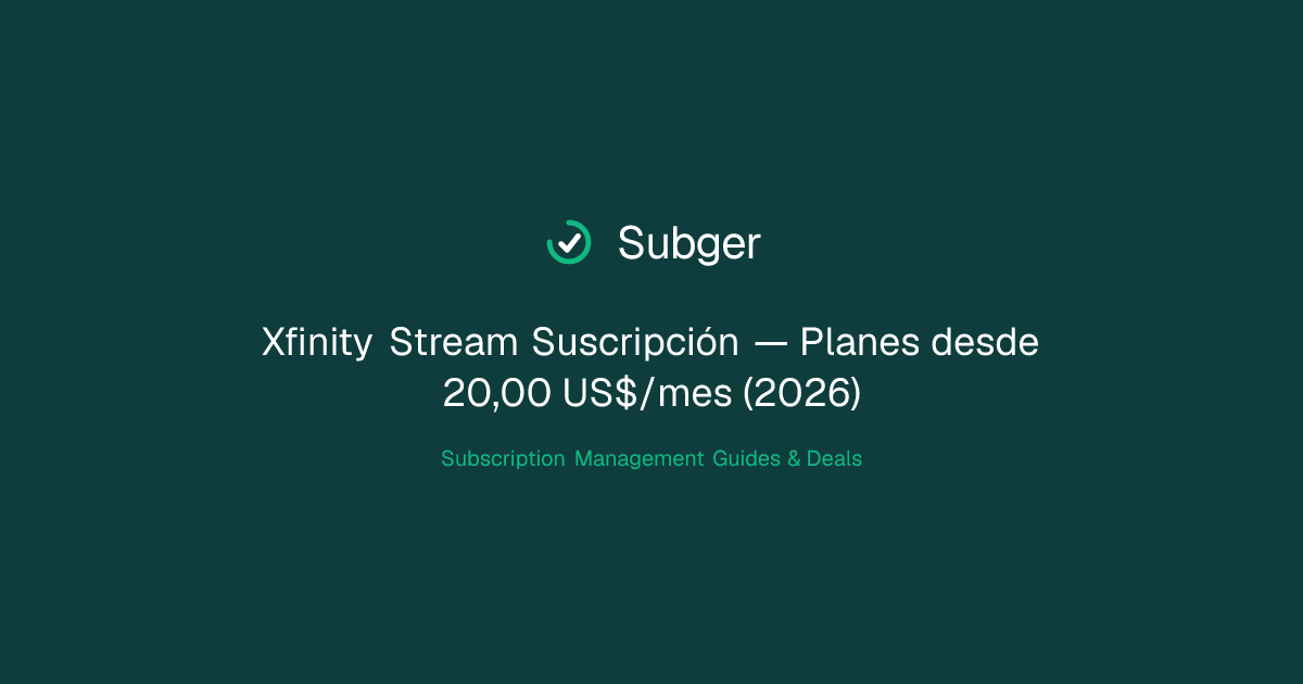 Xfinity Stream Suscripción — Planes desde 20,00 US$/mes (2026) | Subger